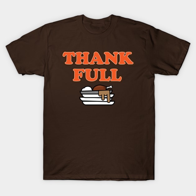 Thank Full T-Shirt by ThomasH847